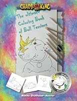 The ultimate Coloring Book of Bull Terriers: Vol. I 1978271166 Book Cover