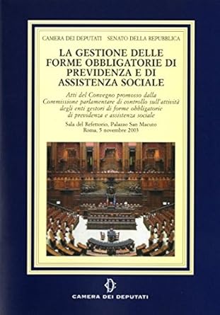 La gestione delle forme obbligatorie di previdenza e di assistenza sociale