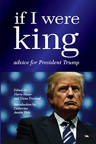 If I were King: Advice for President Trump (English Edition)