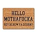 Funny Welcome Doormat for Entrance Way Indoor Mat Hello Mothafucka Hey Hi How Ya Durrn 15.9