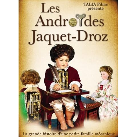 Ein Dokumentarfilm über Automaten : DVD "Die Jaquet-Droz Androiden" - DVD Pal Videozone 2 (Europa) - französische und englische Version - 90 Minuten Cover