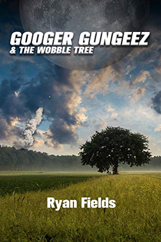 Googer Gungeez & The Wobble Tree B08DC6GWV3 Book Cover