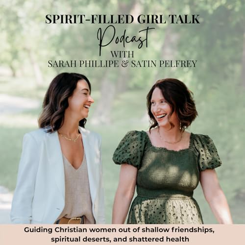 Spirit Filled Girl Talk: Real Conversations on Faith, Friendship and Health cover art