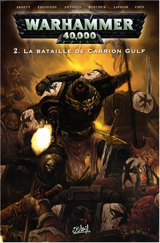 Warhammer 40000 T02 La bataille de Carion Gulf Warhammer 40000 T02 La bataille de Carion Gulf
