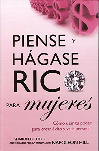 Piense y Hagase Rico para Mujeres / Think and Grow Rich for Women (Spanish Edition) Piense y Hagase Rico para Mujeres / Think and Grow Rich for Women (Spanish Edition)