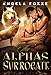 The Alpha's Surrogate: A Paranormal Pregnancy Romance (The Surrogates Series Book 1)