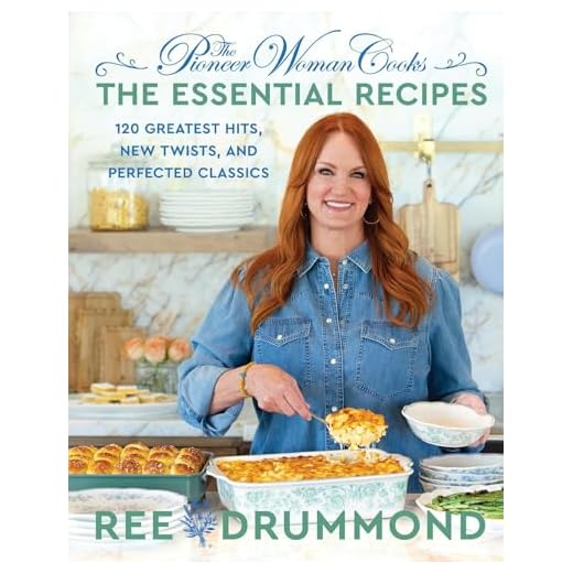 The Pioneer Woman Cooks: Essential Recipes
