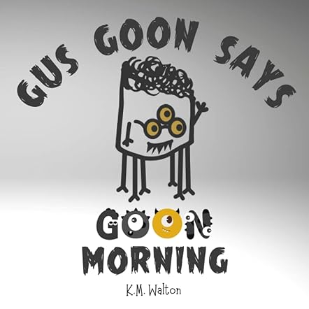 Gus Goon Says Goon Morning