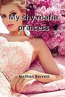 My shy mafia princess 1801897786 Book Cover