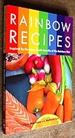 Rainbow Recipes: Inspired by the Many Health Benefits of the Rainbow Det 095653919X Book Cover