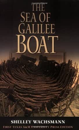 The Sea of Galilee Boat (Ed Rachal Foundation Nautical Archaeology ...