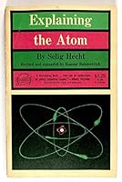 Explaining the Atom. Revised and With Four Additional Chapters. B000ND0UP4 Book Cover