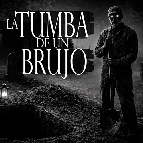 LA TUMBA DEL BRUJO | 4 RELATOS DE SEPULTUREROS &ndash; Terror Real y Paranormal