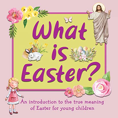 Amazon What Is Easter? An Introduction to the True Meaning of Easter