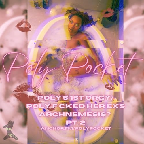 Poly's 1st Orgy/ Poly F*cked Her Ex's Archnemesis ? Pt. 2