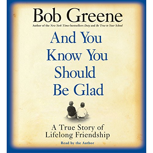 And You Know You Should Be Glad (Written by Bob Greene) episode artwork