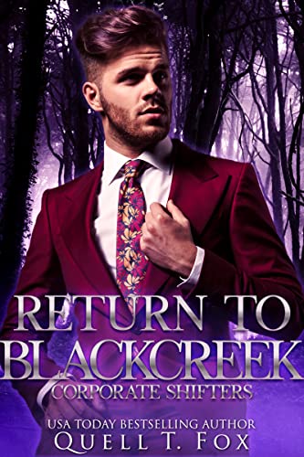 Return to Blackcreek (Corporate Shifters) by [Quell T. Fox]