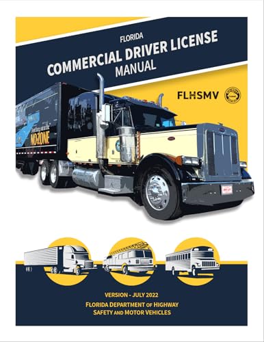 Florida Commercial Driver License Manual: Version - July 2022