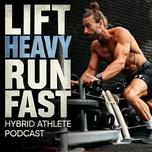 『LIFT HEAVY RUN FAST - hybrid training podcast』のカバーアート