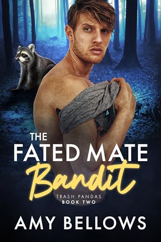 The Fated Mate Bandit (Trash Pandas Book 2)