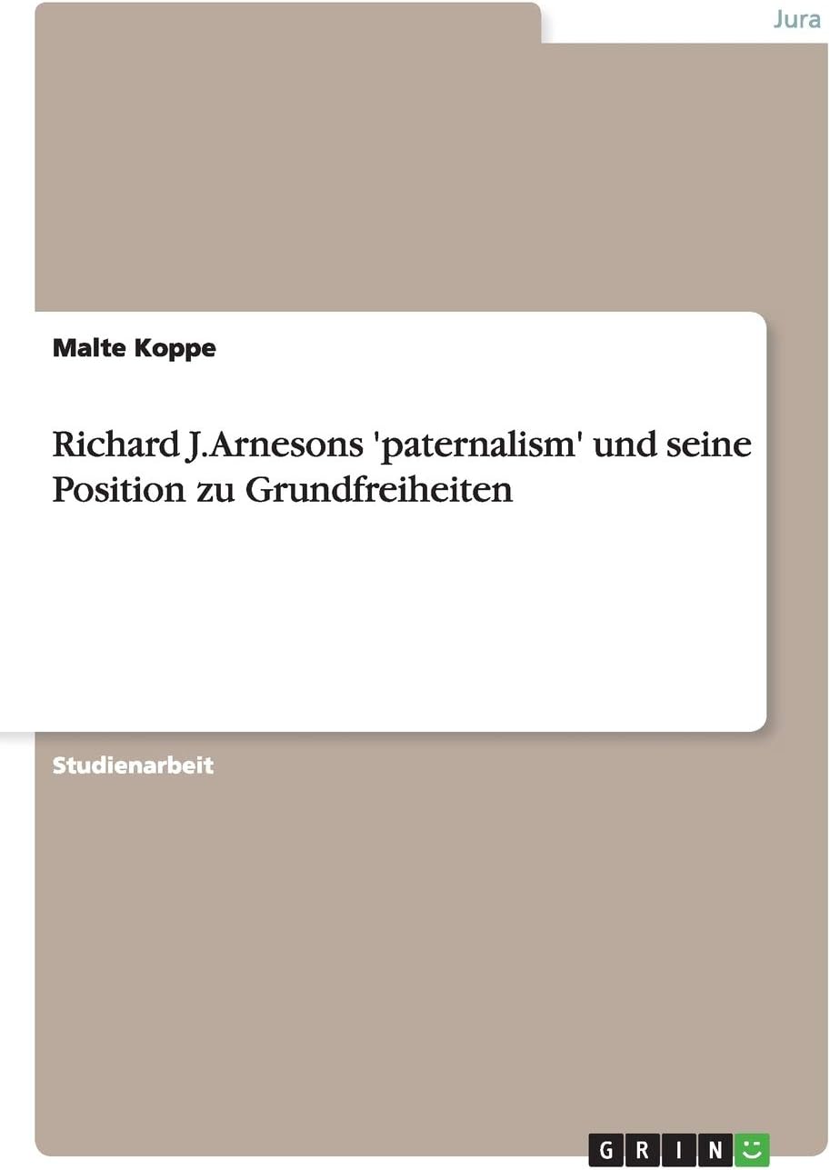 Richard J. Arnesons 'paternalism' und seine Position zu Grundfreiheiten