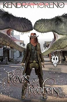 Rexes & Robbers (Dinoverse) - Book #2 of the Dinoverse
