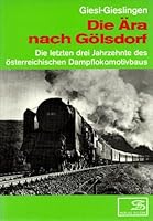 Die Ära nach Gölsdorf : Die letzten drei Jahrzehnte des österreichischen Dampflokomotivbaus 3900134375 Book Cover
