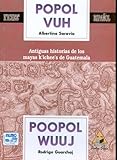 Popol Vuh -- Poopol Wuuj: K'ichee' -- español (Edición bilingüe)