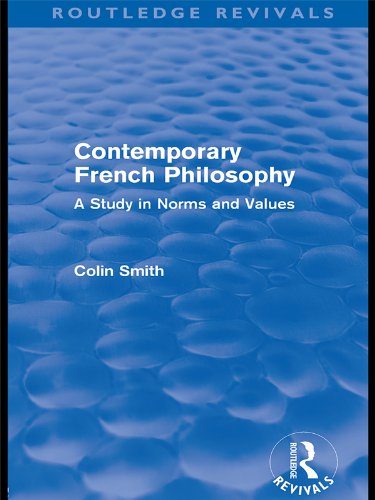 Contemporary French Philosophy (Routledge Revivals): A Study in Norms and Values      1st Edition, Kindle Edition