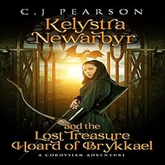 Page de couverture de Kelystra Newarbyr and the Lost Treasure Hoard of Brykkael