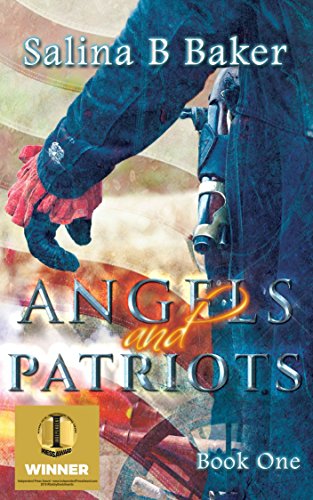 Angels & Patriots: Book One by [Salina B Baker]