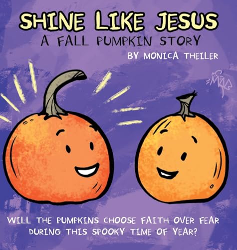 Shine Like Jesus: A Fall Pumpkin Story