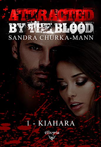 Télécharger Attracted by the blood: 1 - Kiahara Livre eBook France
