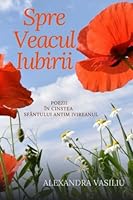 Spre Veacul Iubirii: Poezii Religioase 1523476885 Book Cover