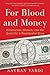 For Blood and Money: Billionaires, Biotech, and the Quest for a Blockbuster Drug
