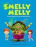 Smelly Melly: Personal Hygiene for Kids and Little Monsters
