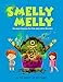 Smelly Melly: Personal Hygiene for Kids and Little Monsters (English Edition)