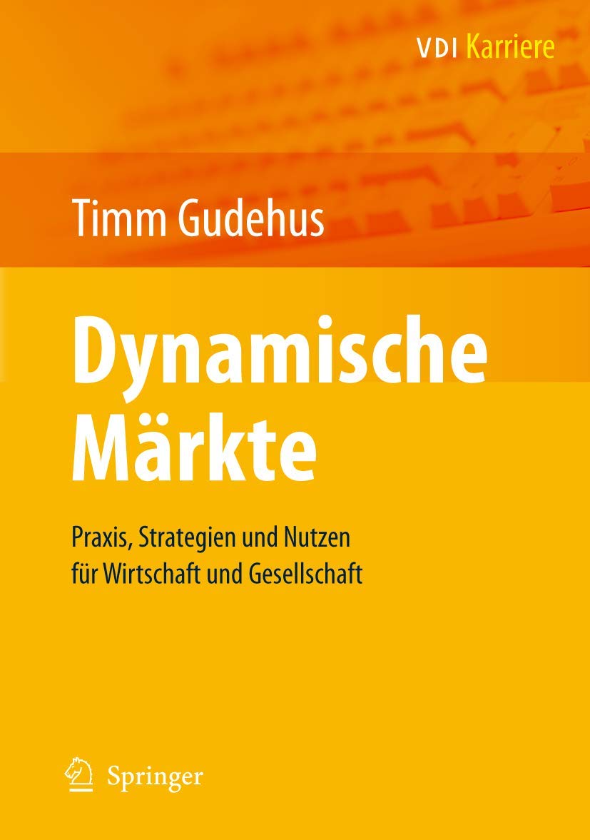 Dynamische Märkte: Praxis, Strategien und Nutzen für Wirtschaft und Gesellschaft (VDI-Karriere)