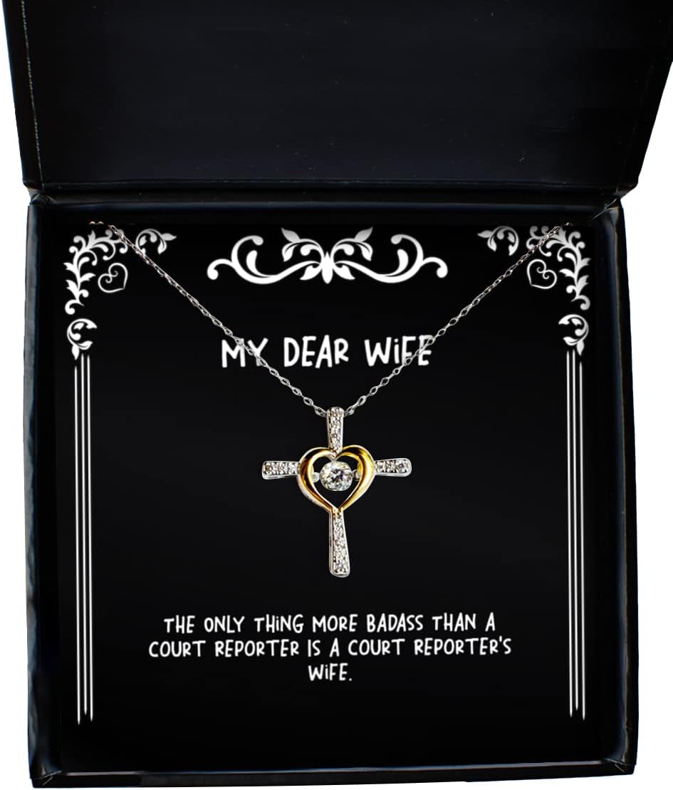 Joke Wife, The Only Thing More Badass Than a Court Reporter is a Court Reporter's, Fun Cross Dancing Necklace for Wife from Husband