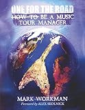 One for the Road: How to Be a Music Tour Manager