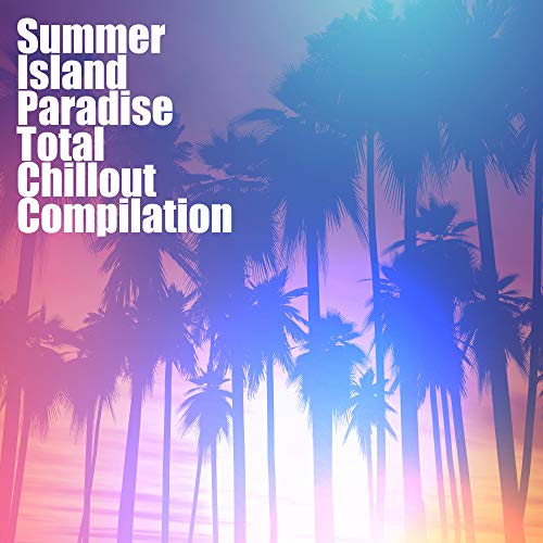 Amazon Music Acoustic Chill Out, Hawaii Chillout MusicのSummer Island