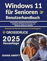 Windows 11 für Senioren Benutzerhandbuch: Ein visuelles, stressfreies Schritt-für-Schritt-Handbuch mit klaren Anweisungen, um Windows mühelos zu erlernen (German Edition) B0F5NMFS86 Book Cover
