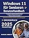 Produktbild Windows 11 für Senioren Benutzerhandbuch: Ein visuelles, stressfreies Schritt-für-Schritt-Handbuch mit klaren Anweisungen, um Windows mühelos zu erlernen