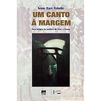 Um Canto a Margem: Uma Leitura Da Poetica de Cruz E Sousa 8586372854 Book Cover