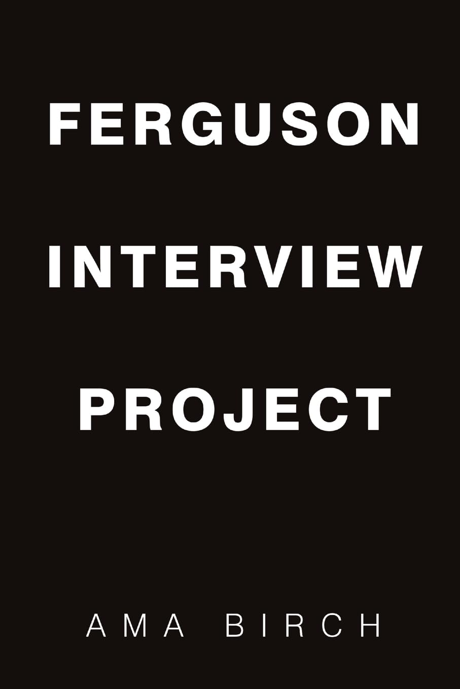 Ferguson Interview Project