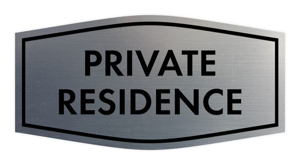 Signs ByLITA Fancy Private Residence (Brushed Silver) - Large