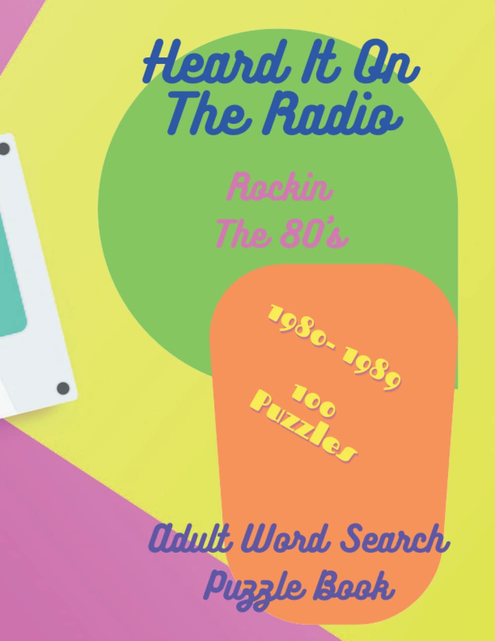 Heard It On The Radio Rockin The 80's: Adult Word Search Puzzle Book