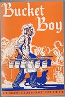 Bucket boy: A Milwaukee legend B0006AR9C6 Book Cover