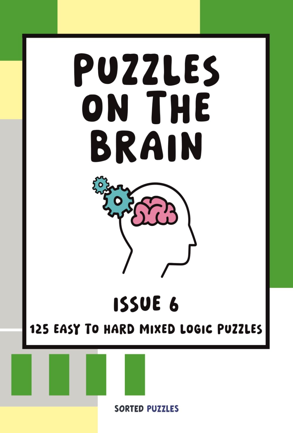 Puzzles on the Brain Magazine - Issue 6: Mixed Logic Puzzles and Sudoku Variants (September 2025)