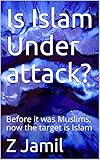islamischer staat ziele  Is Islam Under attack?: Before it was Muslims, now the target is Islam (English Edition)